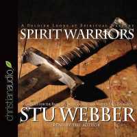 Spirit Warriors : Strategies for the Battles Christian Men and Women Face Every Day