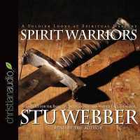 Spirit Warriors : Strategies for the Battles Christian Men and Women Face Every Day