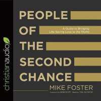 People of the Second Chance : A Guide to Bringing Life-Saving Love to the World