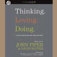 Thinking. Loving. Doing. : A Call to Glorify God with Heart and Mind （Library）
