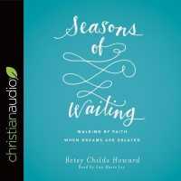 Seasons of Waiting : Walking by Faith When Dreams Are Delayed （Library）