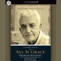 All Is Grace : A Ragamuffin Memoir