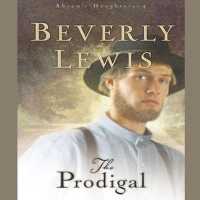 Prodigal (Abram's Daughters Series Lib/e) （Library）