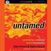 Untamed : Reactivating a Missional Form of Discipleship