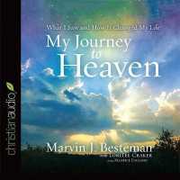 My Journey to Heaven : What I Saw and How It Changed My Life
