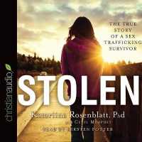 Stolen : The True Story of a Sex Trafficking Survivor （Library）