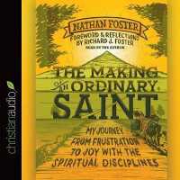 Making of an Ordinary Saint : My Journey from Frustration to Joy with the Spiritual Disciplines