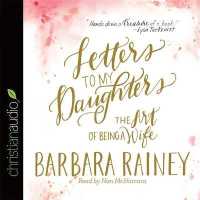 Letters to My Daughters : The Art of Being a Wife