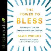 The Power to Bless Lib/E : How to Speak Life and Empower the People You Love （Library）