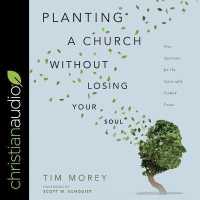 Planting a Church without Losing Your Soul Lib/E : Nine Questions for the Spiritually Formed Pastor