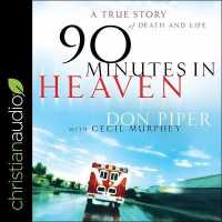 90 Minutes in Heaven : A True Story of Death & Life （Library）