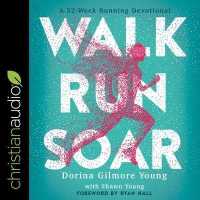 Walk, Run, Soar : A 52-Week Running Devotional