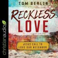 Reckless Love : Jesus' Call to Love Our Neighbor