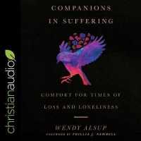 Companions in Suffering : Comfort for Times of Loss and Loneliness