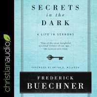 Secrets in the Dark : A Life in Sermons （Library）
