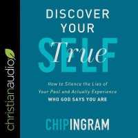 Discover Your True Self Lib/E : How to Silence the Lies of Your Past and Actually Experience Who God Says You Are