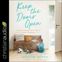 Keep the Doors Open : Lessons Learned from a Year of Foster Parenting