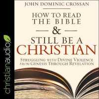 How to Read the Bible and Still Be a Christian Lib/E : Struggling with Divine Violence from Genesis through Revelation