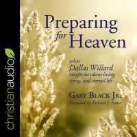 Preparing for Heaven : What Dallas Willard Taught Me about Living, Dying, and Eternal Life （Library）