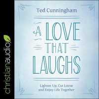 A Love That Laughs Lib/E : Lighten Up, Cut Loose, and Enjoy Life Together （Library）