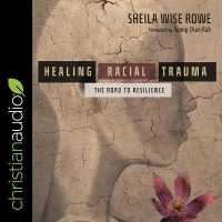 Healing Racial Trauma : The Road to Resilience