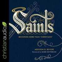 Saints : Becoming More than Christians （Library）