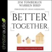 Better Together : Making Church Mergers Work （Library）