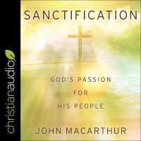 Sanctification : God's Passion for His People