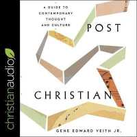 Post Christian : A Guide to Contemporary Thought and Culture