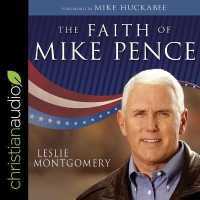 The Faith of Mike Pence Lib/E （Library）