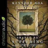 Shaped by Suffering : How Temporary Hardships Prepare Us for Our Eternal Home （Library）