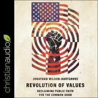 Revolution of Values : Reclaiming Public Faith for the Common Good