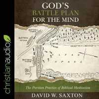 God's Battle Plan for the Mind : The Puritan Practice of Biblical Meditation
