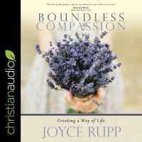 Boundless Compassion : Creating a Way of Life （Library）