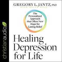 Healing Depression for Life : The Personalized Approach That Offers New Hope for Lasting Relief