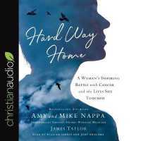 Hard Way Home : A Woman's Inspiring Battle with Cancer and the Lives She Touched （Library）