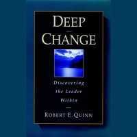 Deep Change : Discovering the Leader within （Library）