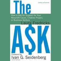 The Ask Lib/E : How to Ask for Support for Your Nonprofit Cause, Creative Project, or Business Venture （Library）