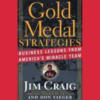 Gold Medal Strategies : Business Lessons from America's Miracle Team
