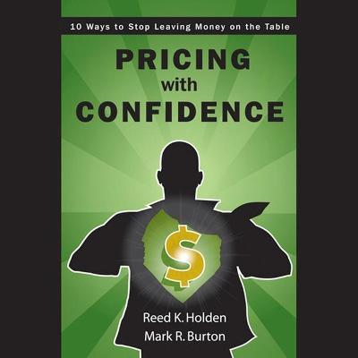 Pricing with Confidence : 10 Ways to Stop Leaving Money on the Table