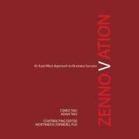 Zennovation : An East-West Approach to Business Success