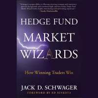 Hedge Fund Market Wizards : How Winning Traders Win