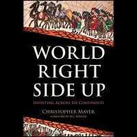 World Right Side Up : Investing Across Six Continents
