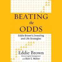 Beating the Odds : Eddie Brown's Investing and Life Strategies （Library）