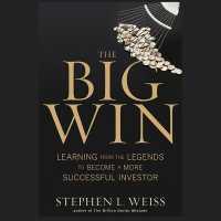 The Big Win : Learning from the Legends to Become a More Successful Investor