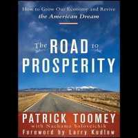 The Road to Prosperity : How to Grow Our Economy and Revive the American Dream