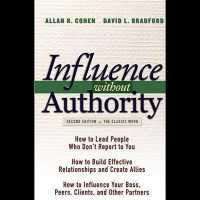 Influence without Authority, 2nd Edition Lib/E