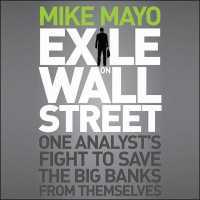Exile on Wall Street : One Analyst's Fight to Save the Big Banks from Themselves