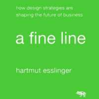 A Fine Line : How Design Strategies Are Shaping the Future of Business
