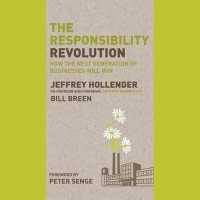 The Responsibility Revolution Lib/E : How the Next Generation of Businesses Will Win （Library）